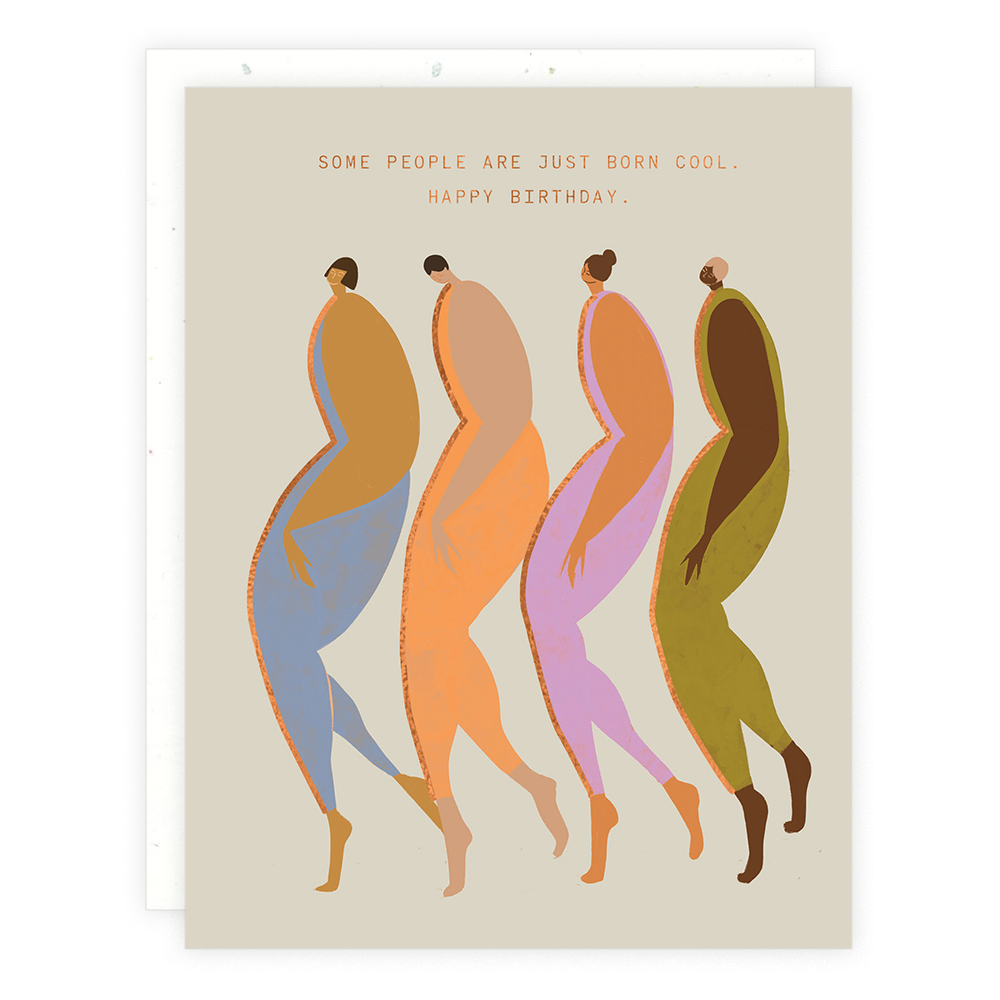 Born Cool birthday card with foil details featuring four stylized figures walking in a line, with the text SOME PEOPLE ARE JUST BORN COOL. HAPPY BIRTHDAY.