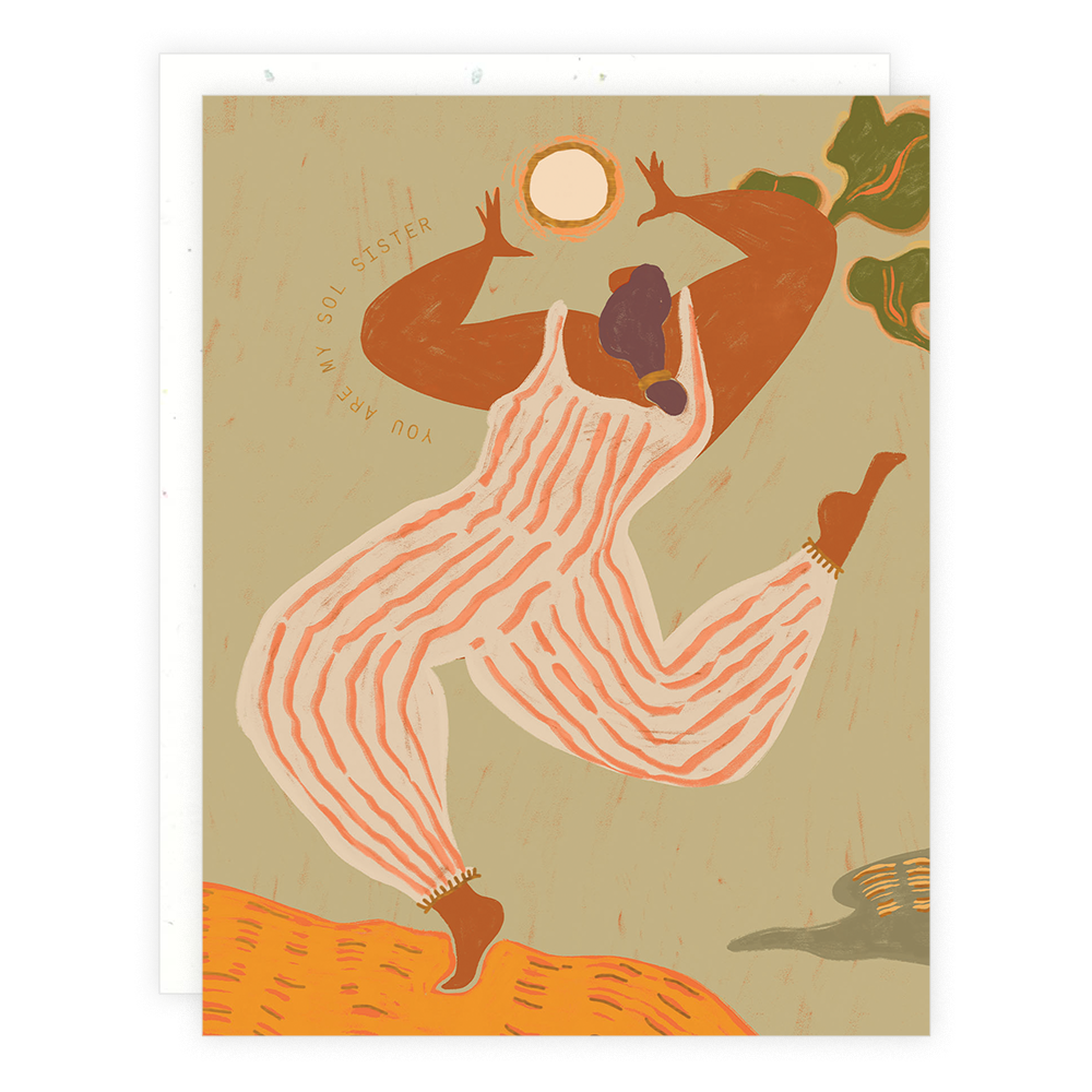 An illustration for the Sol Sister print showing a person in a striped jumpsuit dancing under a sun with gold foil details and the text YOU ARE MY SOL SISTER curved overhead.